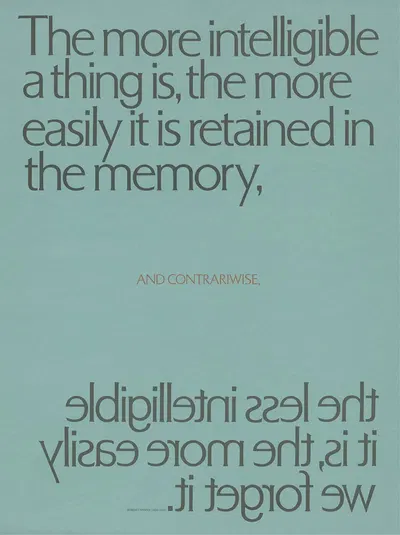 The more intelligible a thing is, the more easily it is retained in the memory by Herb Lubalin, 1965 — digital art print…
