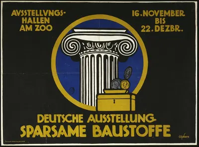 Deutsche Ausstellung, Sparsame Baustoffe. Ausstellungshallen am Zoo, 16. November bis 22 Dezbr. by Julius Gipkens, 1916 —…