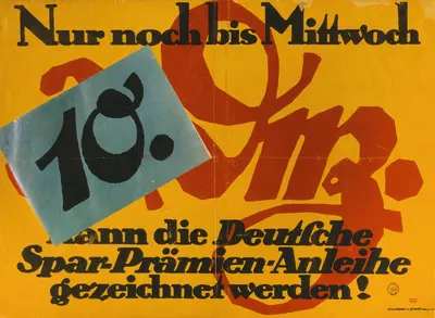 Nur noch bis Mittwoch, 10. Dez., kann die Deutsche Spar-Prämien-Anleihe gezeichnet werden by Lucian Bernhard, 1917 —…