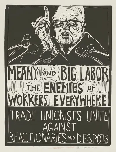 Meany and big labor the enemies of workers everywhere. Trade unionists unite against reactionaries and despots by Rachael…