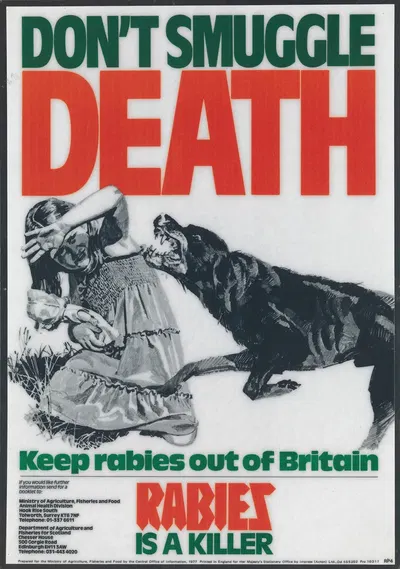 Don't Smuggle Death; Keep rabies out of Britain – Rabies is a Killer by Ministry of Agriculture, Fisheries and Food, 1977 —…