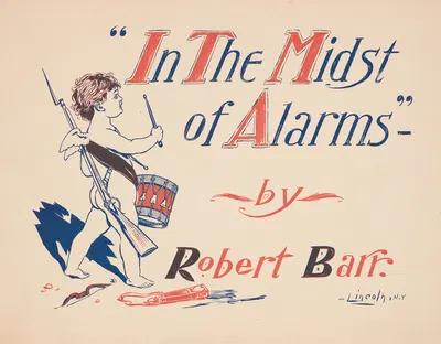 In the midst of alarms by Robert Barr by A.W.B. Lincoln, 1895 — digital art print download
