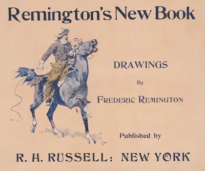 Remington's new book, drawings by Frederic Remington by Фредерик Ремингтон, 1890 — digital art print download
