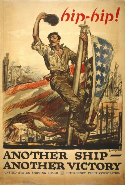 Hip-hip! Another ship – another victory United States Shipping Board, Emergency Fleet Corporation by Джордж Хэнд Райт, 1918…