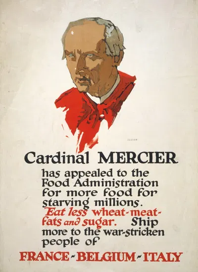 Cardinal Mercier has appealed to the Food Administration for more food for starving millions by George Illian, 1917 —…