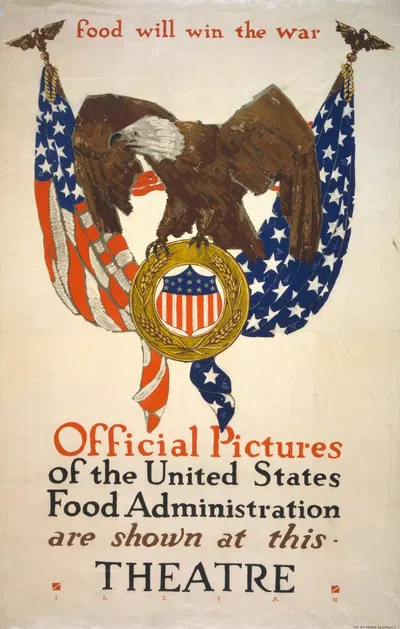 Food will win the war Official pictures of the United States Food Administration are shown at this theatre by George…