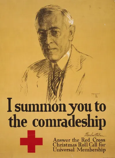 I summon you to the comradeship – Woodrow Wilson Answer the Red Cross Christmas roll call for universal membership by Leo…