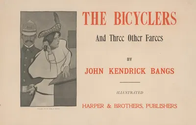 The bicyclers and three other farces by John Kendrick Bangs by Петер Ньюэлл, 1896 — digital art print download