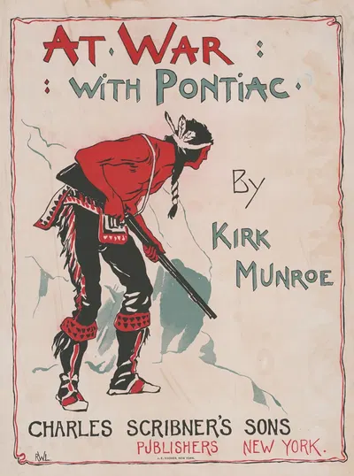 At war with pontiac by Kirk Munroe. by Remington W. Lane, 1895 — digital art print download