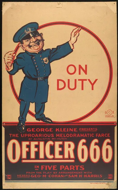 On duty, George Kleine presents the uproarious melodramatic farce by Augustine McHugh, Officer 666 in five parts by H.C.…