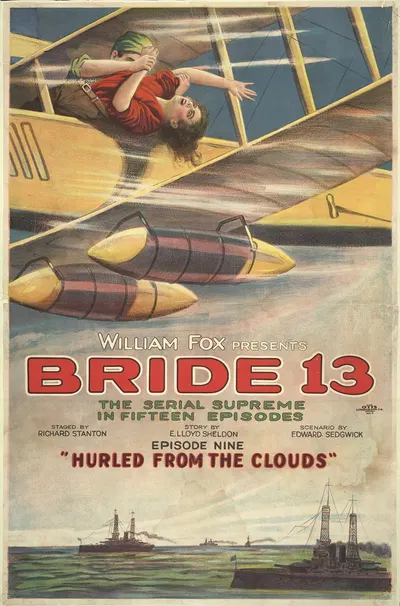 William Fox presents bride 13 The serial supreme in fifteen episodes; Episode nine 'hurled from the clouds' by The Otis…