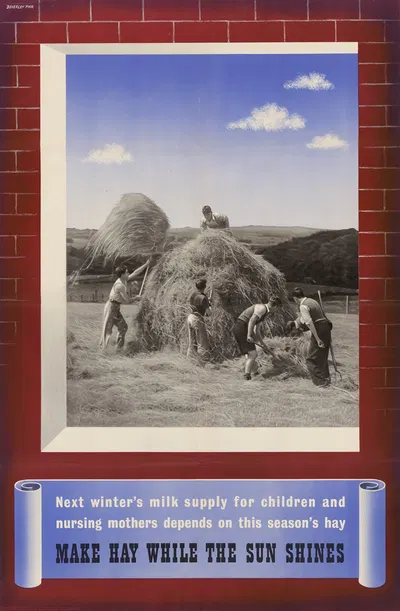 Next Winter's Milk Supply for Children and Nursing Mothers Depends on this Season's Hay – Make Hay While the Sun Shines by…