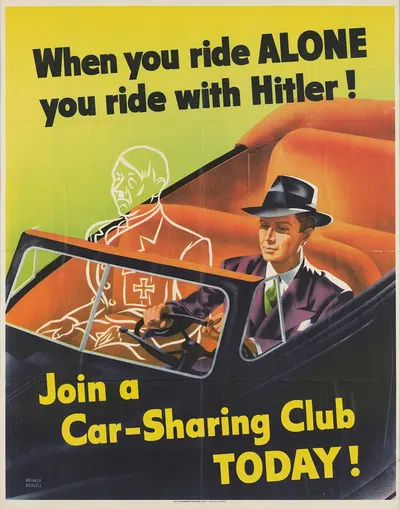 When you ride alone, you ride with Hitler! Join a car-sharing club today! by Weimer Pursell, 1941 — digital art print…