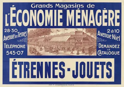 Grand magasins de l'économie ménagère 28-30 avenue des Ternes.2 à 10 avenue Niel. Etrennes – jouets by Имп. Ф. Шампеноа,…