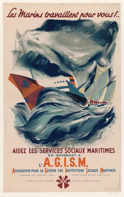 Les marins travaillent pour vous !… aidez les services sociaux maritimes en adhérant à l'AGISM by Jean Auvigne, 1947 —…