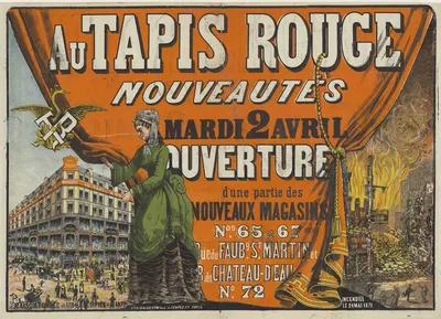 Au Tapis Rouge, Nouveautés. Mardi 2 avril, Ouverture d'une partie des nouveaux magasins by Lith. Van Geleyn, 1872 — digital…