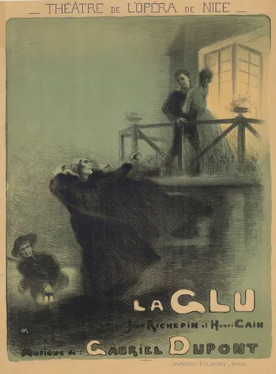 Théâtre de l'Opéra de Nice… La Glu, de Jean Richepin et Henri Cain. Musique de Gabriel Dupont by Imp. Delanchy & Cie, 1910…