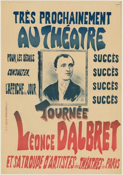 Très prochainement au théâtre… Tournée Léonce Dalbret by J. Esch, 1896 — digital art print download