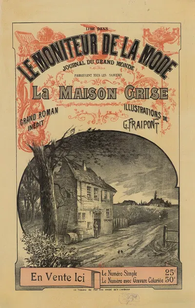 Lire dans Le Moniteur de la mode, journal du grand monde… La Maison grise, grand roman inédit by Гюстав Фрепон, 1890 —…