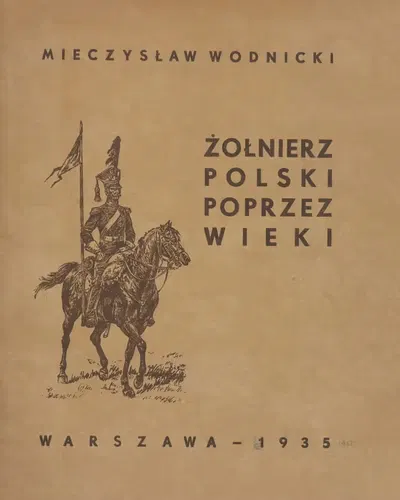 Польский солдат сквозь века – обложка by Мечислав Казимеж Водницкий, 1935 — digital art print download