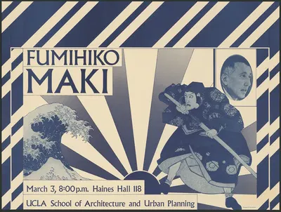 Fumihiko Maki, March 3, 8;00 p.m. … UCLA School of Architecture and Urban Planning by Coy Howard, 1976 — digital art print…