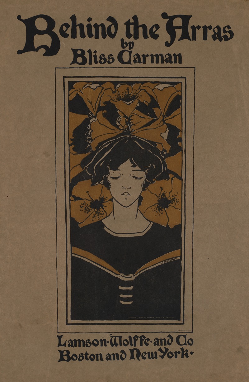 Behind the arras by Bliss Carman — Ethel Reed