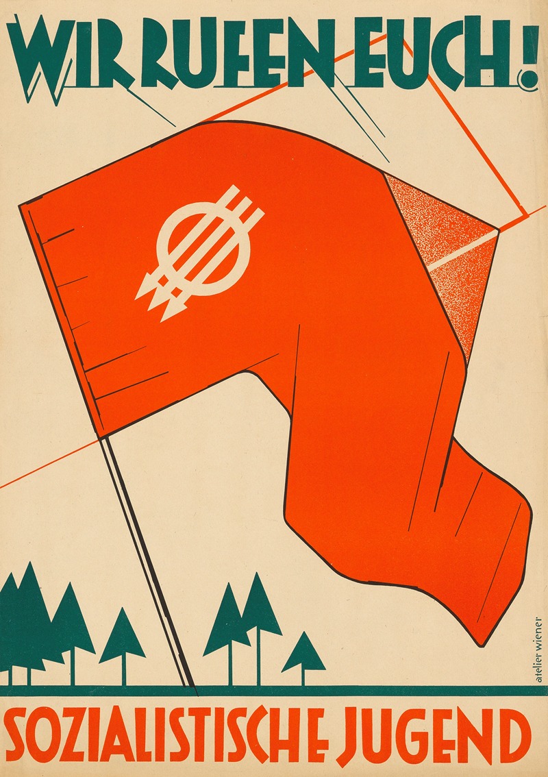 Wir rufen Euch! Sozialistische Jugend — Karl Wiener