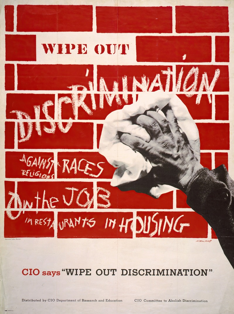 Wipe out discrimination. CIO says 'Wipe out discrimination' — Milton Ackoff