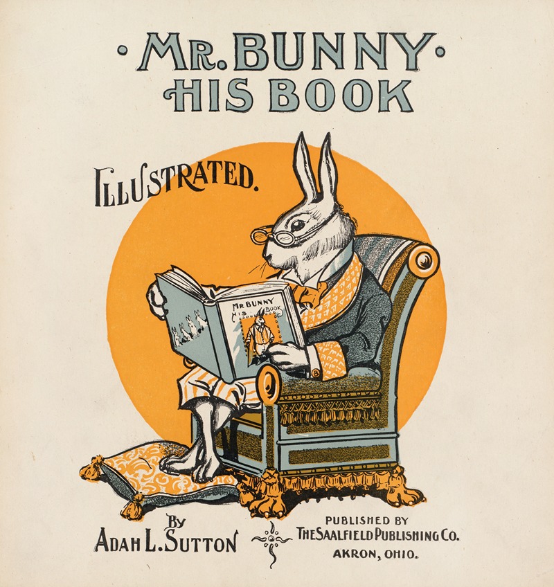 Mr Bunny, his book by Adam L. Sutton. — W. H. Fry