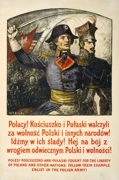 Poles! Kosciuszko & Pulaski fought for the liberty of Poland & other nations–Follow their example–Enlist in the Polish…
