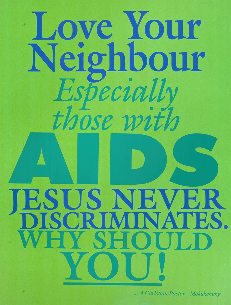 Love your neighbour especially those with AIDS — Anonymous