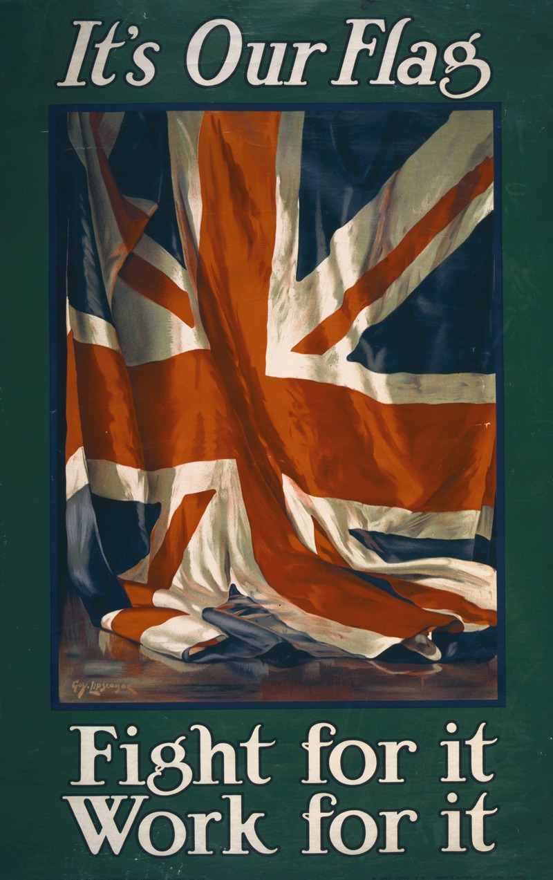 It's our flag. Fight for it. Work for it by Guy Lipscombe, 1914 — digital art print download