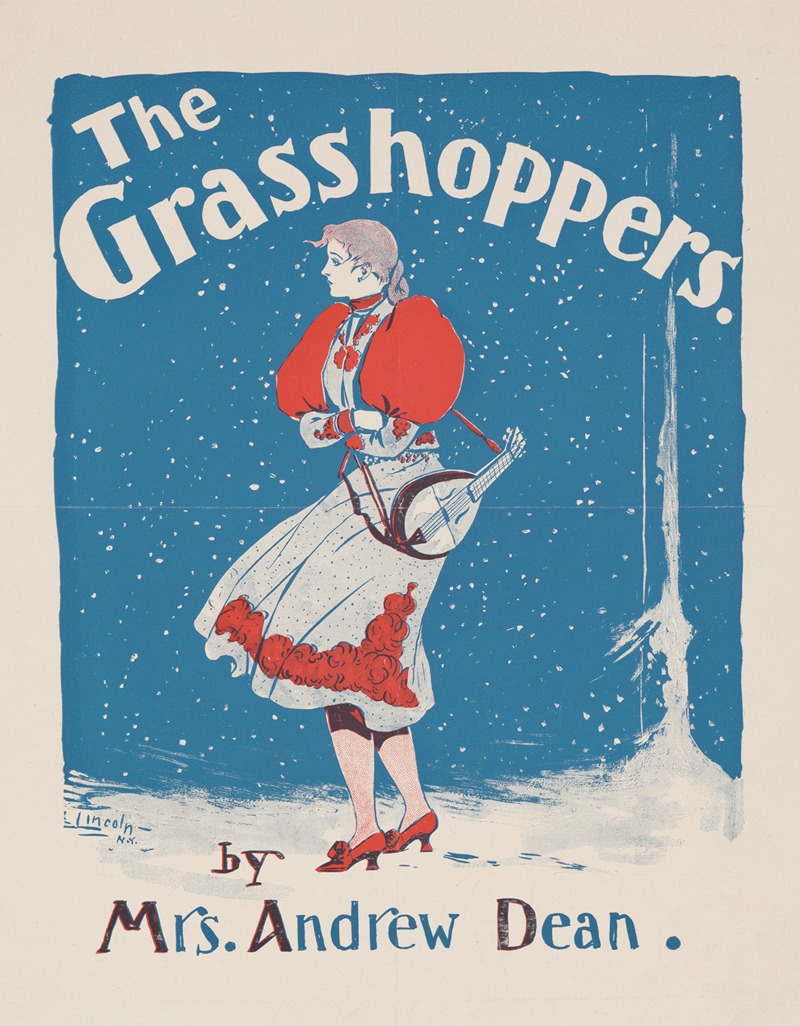 The grasshoppers by Mrs. Andrew Dean — A.W.B. Lincoln