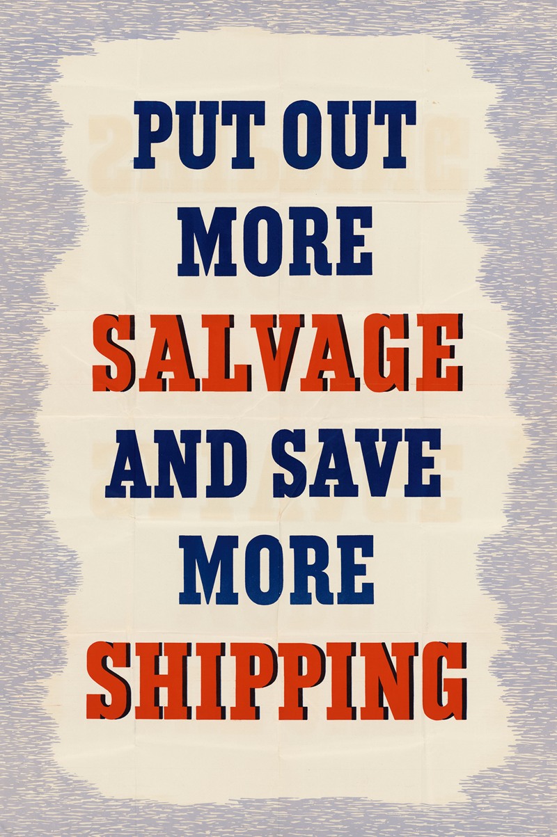 Put Out More Salvage and Save More Shipping — Anonymous