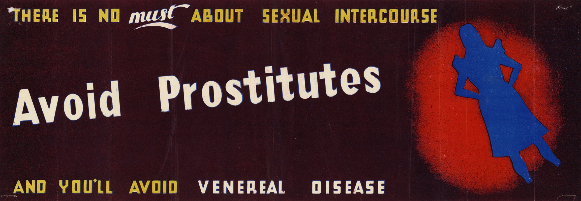 There is No Must about Sexual Intercourse – Avoid Prostitutes – And You'll Avoid Venereal Disease — Anonymous