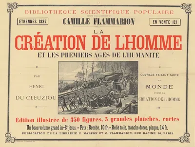 Bibliothèque scientifique populaire publié sous la direction de Camille Flammarion…, la Création de l'homme par Henri…