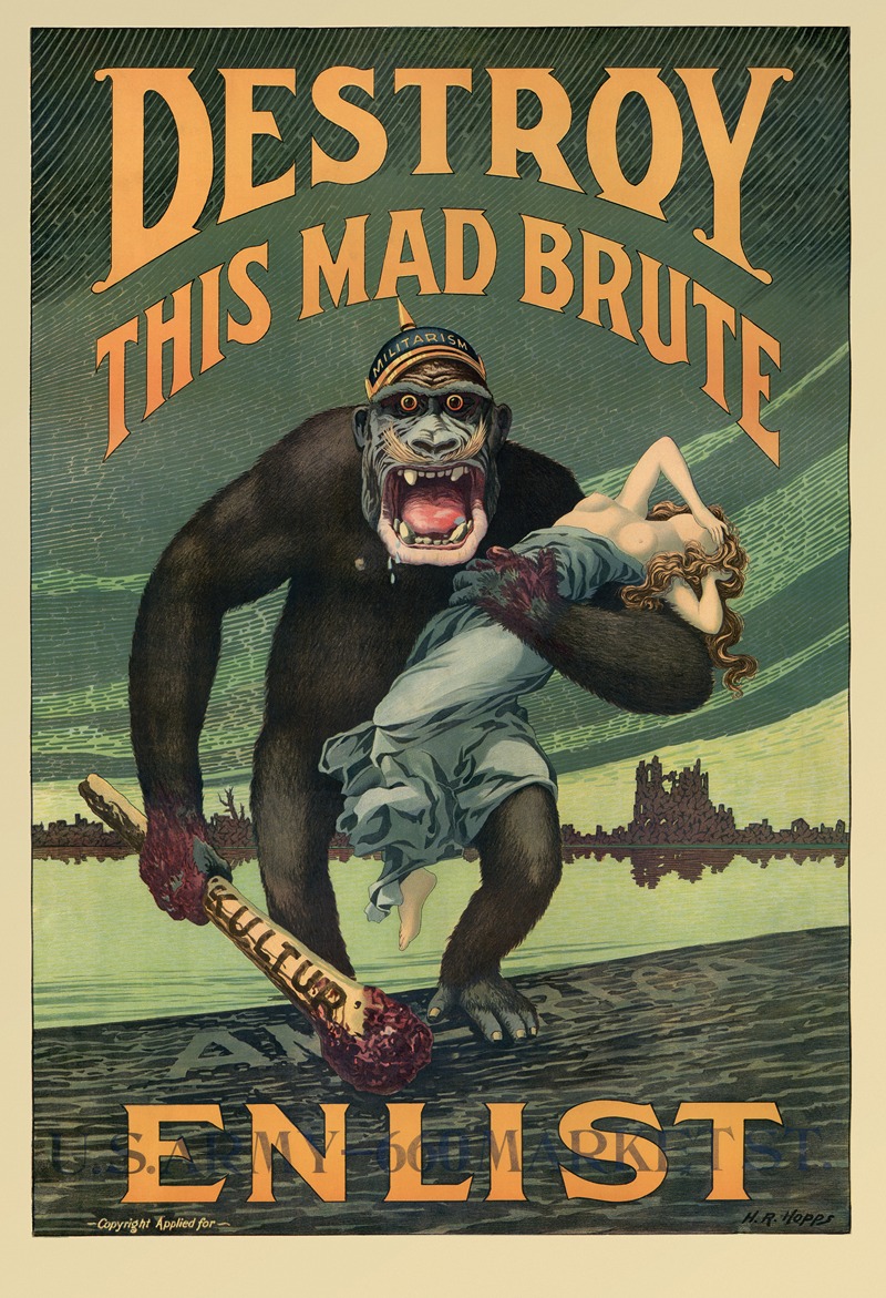 Destroy this mad brute Enlist – U.S. Army — Harry R. Hopps