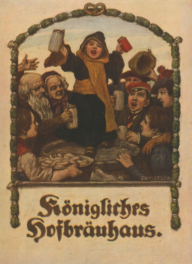 Königliches Hofbräuhaus — Людвиг фон Цумбуш
