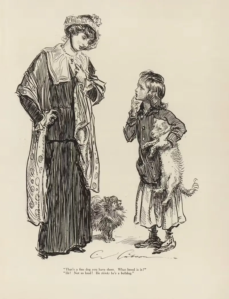 'Thats a fine dog you have there.' — Charles Dana Gibson