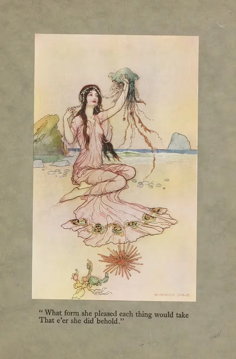 'What form she pleased each thing would take that e'er she did behold.' — Warwick Goble