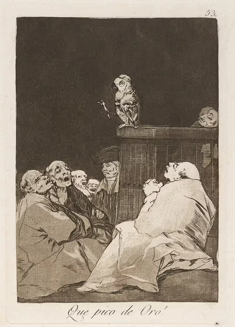 Que pico de Oro! (What a golden beak!) — Francisco de Goya