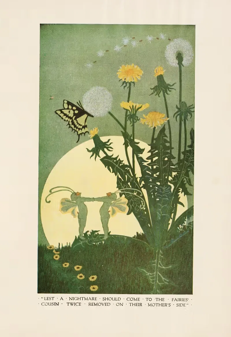 Lest a nightmare should come to the fairies… — Dugald Stewart Walker