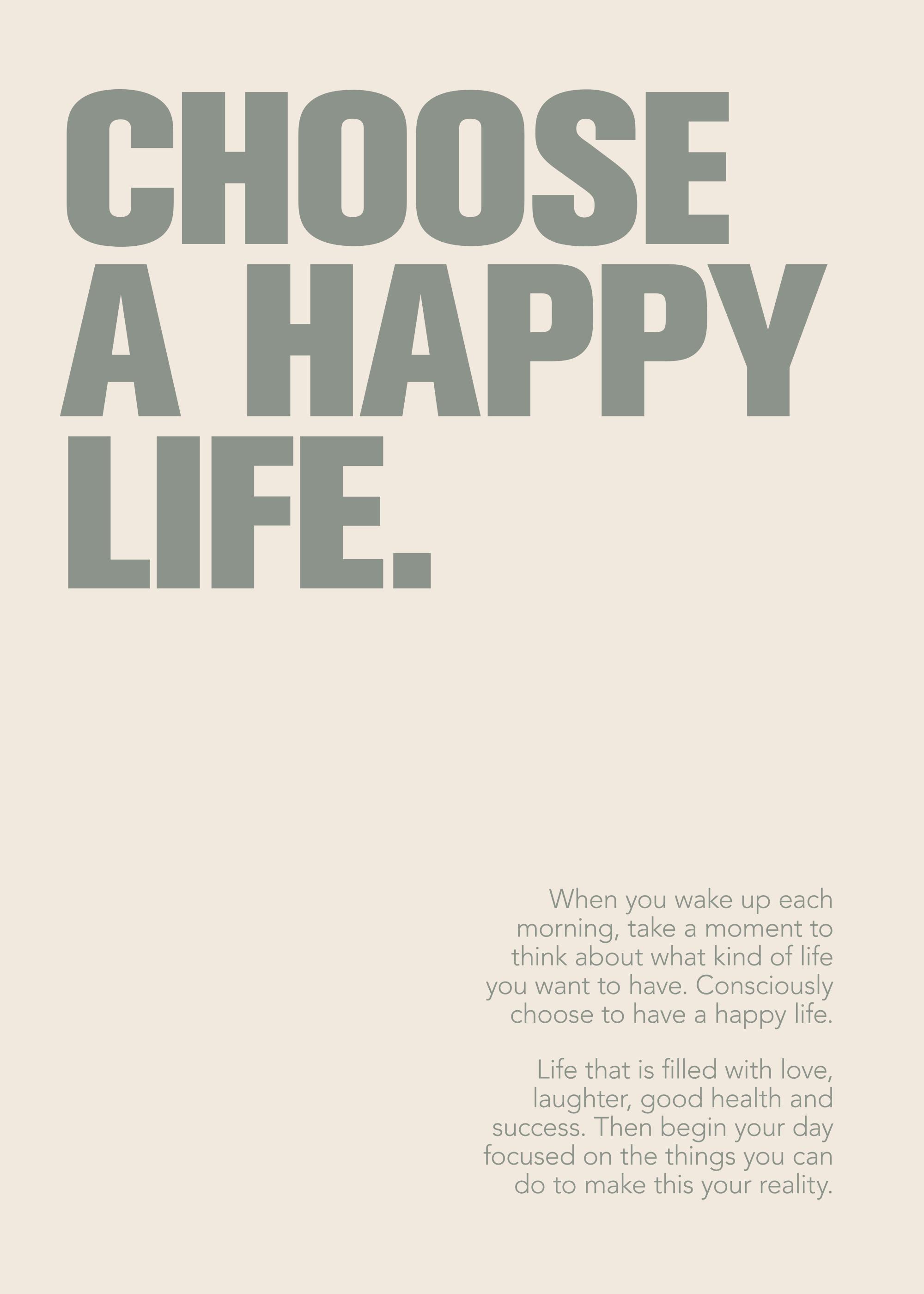 Choose a Happy Life Print
