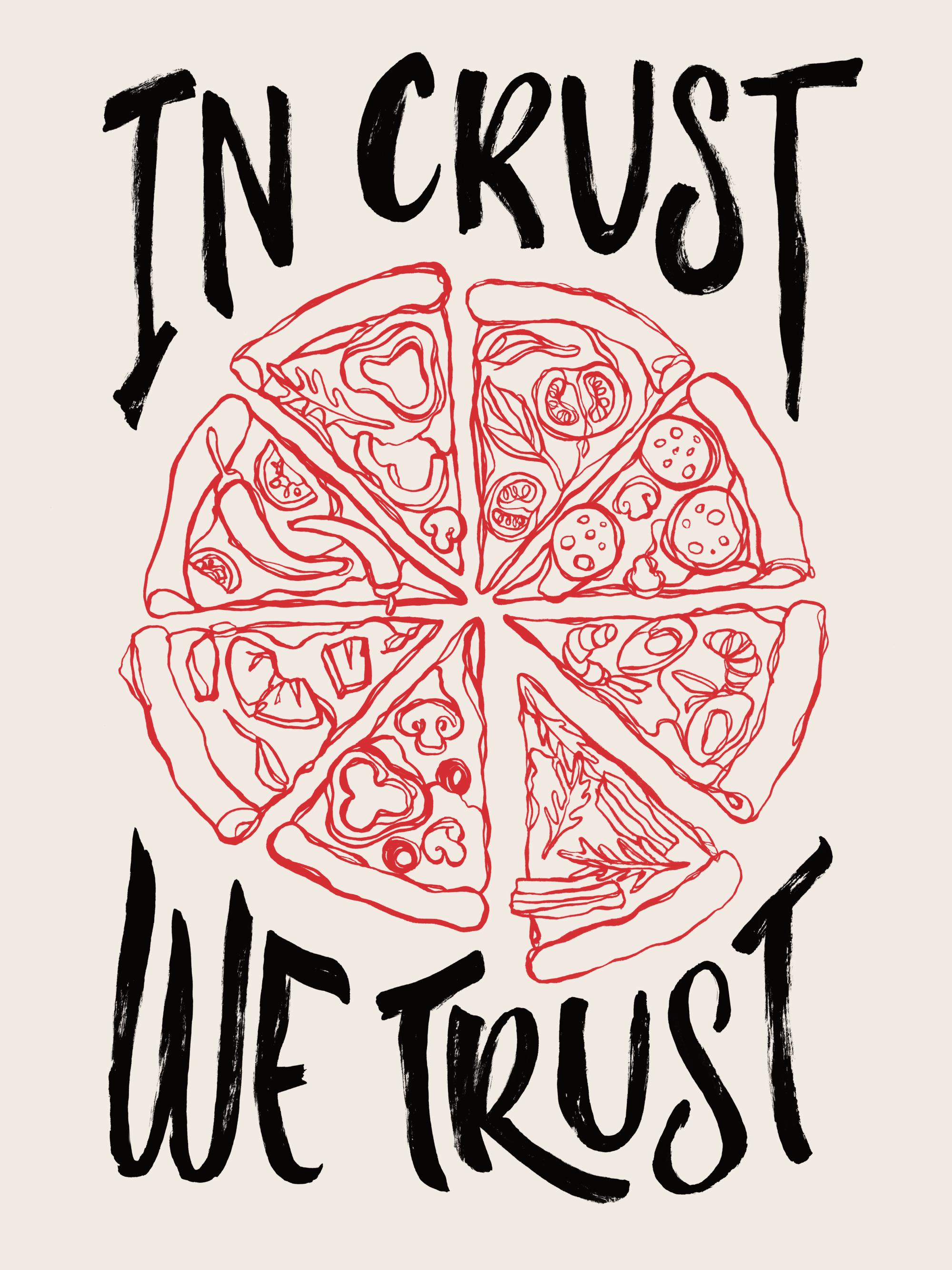 In Crust We Trust Print